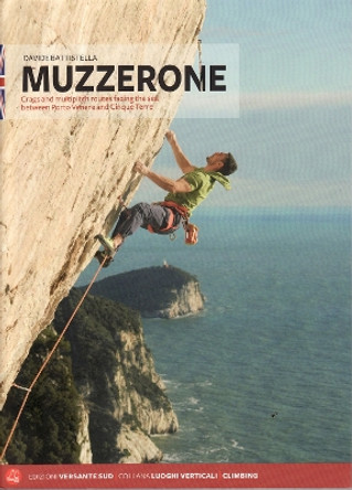 Muzzerone: Crags / routes between Porto Venere & Cinque Terre by Davide Battistella 9788898609956