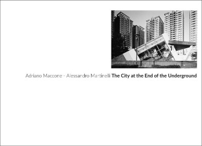The City at the End of the Underground by Adriano Maccone 9788898774517