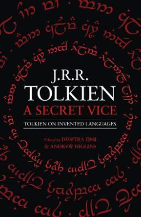 A Secret Vice: Tolkien on Invented Languages by J. R. R. Tolkien