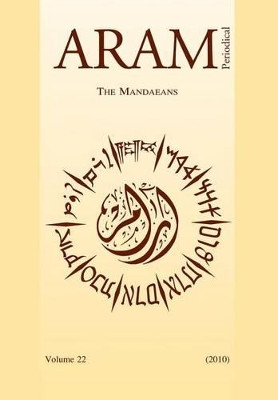 Aram Periodical. Volume 22 - The Mandaeans by Peeters Publishers 9789042929555