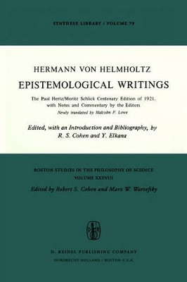 Epistemological Writings: The Paul Hertz/Moritz Schlick centenary edition of 1921, with notes and commentary by the editors by H. von Helmholtz 9789027702906