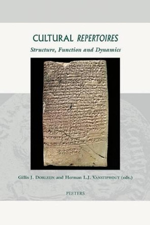 Cultural Repertoires: Structure, Function and Dynamics by H. L. J. Vanstiphout 9789042912991