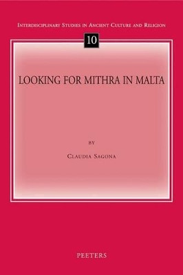 Looking for Mithra in Malta by Claudia Sagona 9789042921603