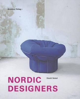 Nordic Designers by David B. Sokol 9789185689026