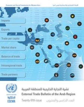 External Trade Bulletin of the Arab Region, Twenty-fifth Issue by United Nations Publications 9789211283983