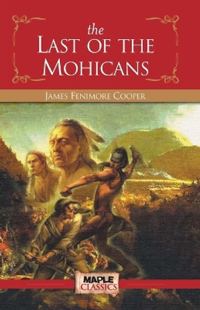 The Last of the Mohicans by James Fenimore Cooper 9789350330432