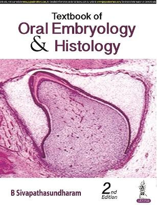 Textbook of Oral Embryology & Histology by B Sivapathasundharam 9789354659324