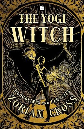 Yogi Witch: Bloodlines And Legacies by Zorian Cross 9789354898082