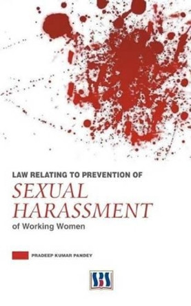 Law Relating to Prevention of Sexual Harassment of Working Women by P. K. Pandey 9789380090191