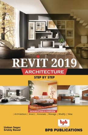 Revit 2019 architecture training guide by Linkan Sagar 9789388176156