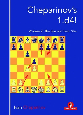 Cheparinov's 1.d4!  Volume 2: The Slav and Semi-Slav by Ivan Cheparinov 9789464201451