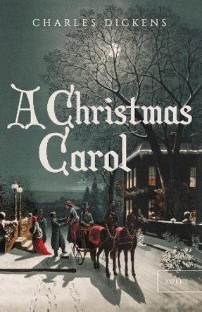 A Christmas Carol by Charles Dickens 9789464620047