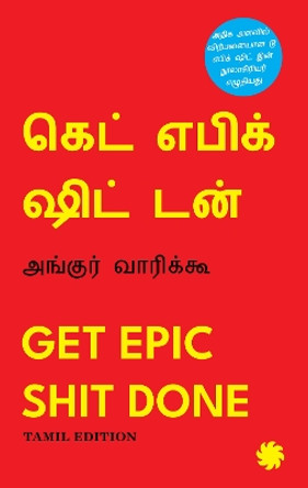 Get Epic Shit Done (Tamil) by Ankur Warikoo 9789393986764
