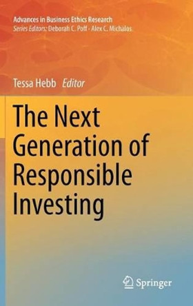 The Next Generation of Responsible Investing by Tessa Hebb 9789400723474