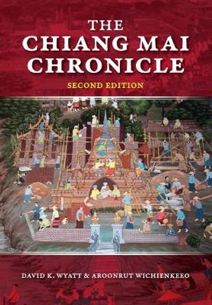 The Chiang Mai Chronicle by David K. Wyatt 9789747100624