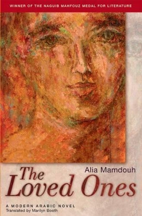 The Loved Ones by Alia Mamdouh 9789774249419