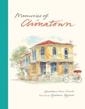 Memories of Chinatown by Geraldene Lowe-Ismail 9789810958299