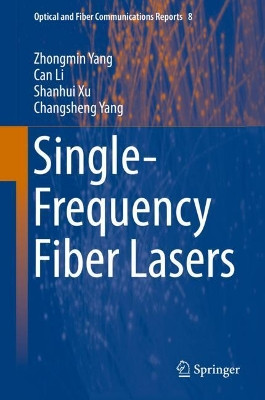 Single-Frequency Fiber Lasers by Zhongmin Yang 9789811360794