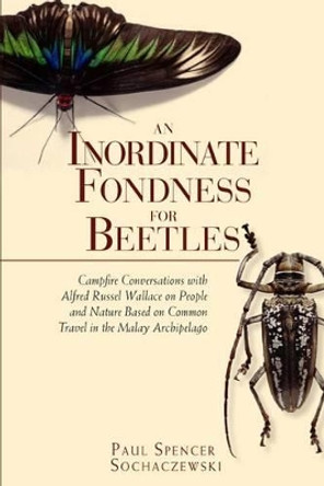 Inordinate Fondness for Beetles by Paul Spencer Sochaczewski 9789814385206