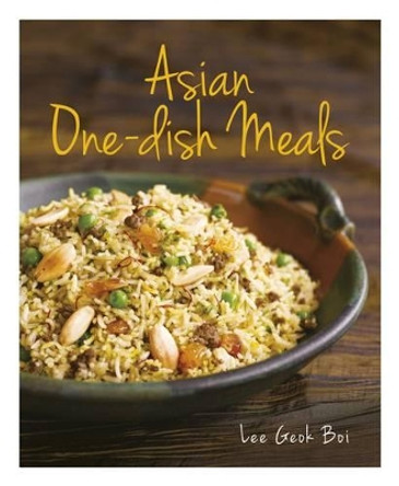Asian One-dish Meals by Lee Geok Boi 9789814398381