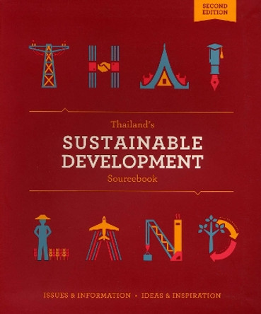 Thailand's Sustainable Development Sourcebook: Updated and Augmented by Nicholas Grossman 9789814610629