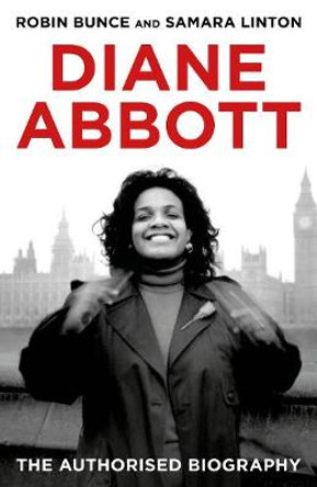 Diane Abbott: The Authorised Biography by Robin Bunce