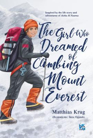 The Girl Who Dreamed of Climbing Mount Everest by Matthias Krug 9789927155048