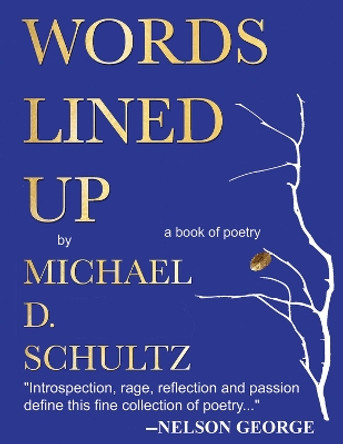 Words Lined Up: A Book of Poetry by Michael D. Schultz 9798218187002