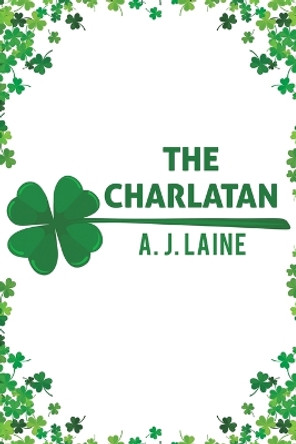 The Charlatan by A J Laine 9798886932324