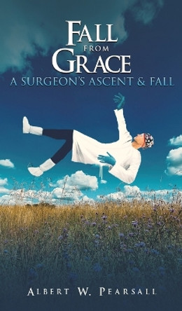 Fall from Grace by Albert W Pearsall 9798886935080