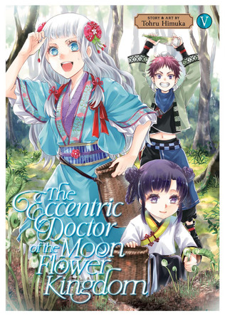 The Eccentric Doctor of the Moon Flower Kingdom Vol. 5 by Tohru Himuka 9798888432310