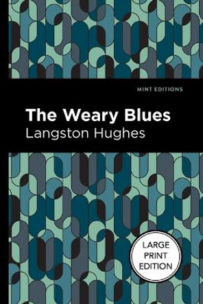 The Weary Blues: Large Print Edition by Langston Hughes 9798888975213