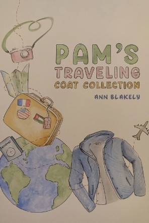 Pam's Traveling Coat Collection by Ann Blakely 9798889104889