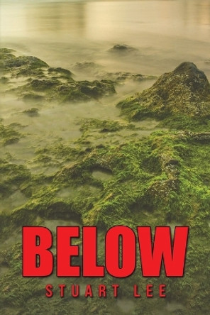 Below by Stuart Lee 9798889109174