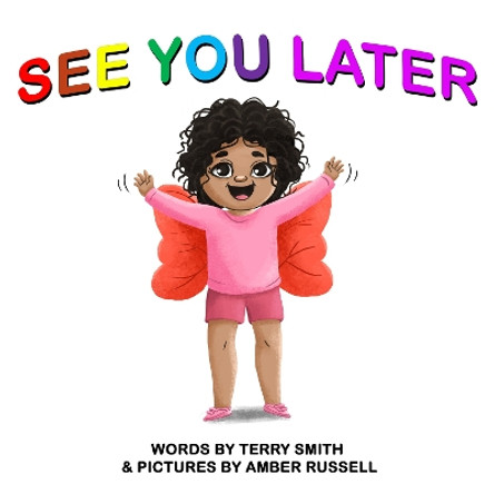 See You Later by Terry Smith 9798986841311