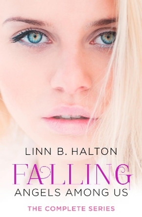 Falling: The Complete Angels Among Us Series by Linn B. Halton 9780008114916