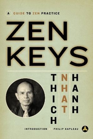 Zen Keys: A Guide to Zen Practice by Thich Nhat Hanh 9780385475617