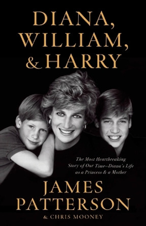 Diana, William & Harry by James Patterson 9780759554221