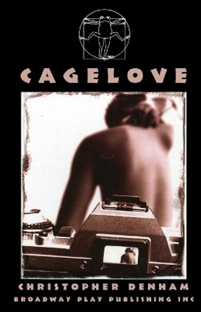 Cagelove by Christopher Denham 9780881453294