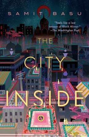 The City Inside by Samit Basu 9781250827500