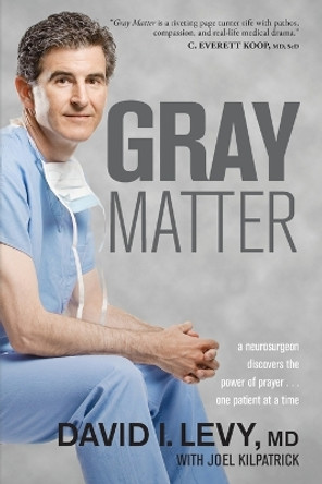 Gray Matter by Joellevy, David Kilpatrick 9781414339757