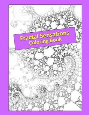 Fractal Sensations: Coloring Book by Walter Barry 9781533504715