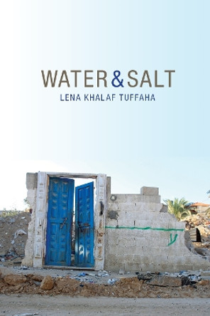 Water & Salt by Lena Khalaf Tuffaha 9781597090292