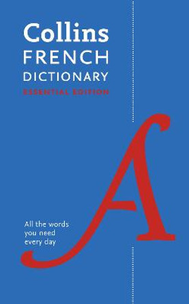 Collins French Essential Dictionary by Collins Dictionaries