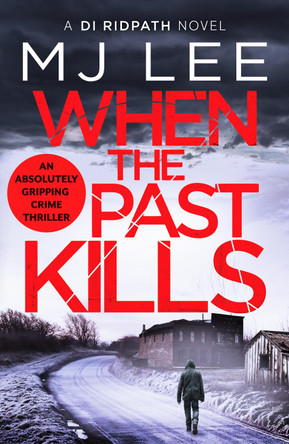 When the Past Kills by M J Lee