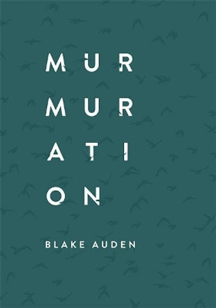 Murmuration by Blake Auden 9781771682527