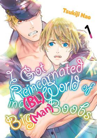 I Got Reincarnated in a (BL) World of Big (Man) Boobs 1 by Tsukiji Nao 9798888770092