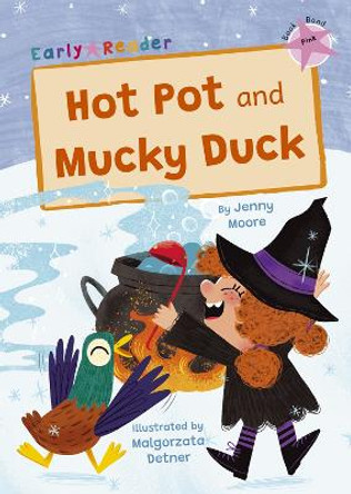 Hot Pot and Mucky Duck: (Pink Early Reader) by Jenny Moore 9781848869721