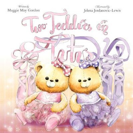 Two Teddies in Tutus by Maggie May Gordon