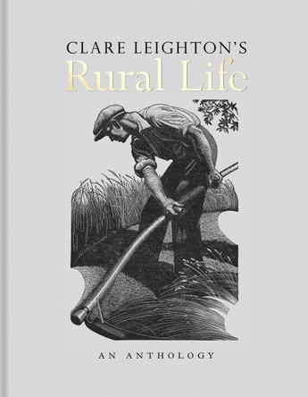 Clare Leighton's Rural Life by Clare Leighton 9781851246120